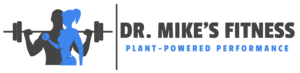 Dr. Mike's Fitness logo with gray lifter silhouettes and a blue female figure beside a barbell, plus the brand name and blue 'Plant-Powered Performance' text.